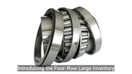 Four-Row Timely Delivery Versatile Tapered Roller Bearing for Rolling Mills